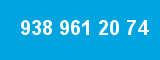 938 961 20 74